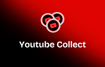 Youtube Collect