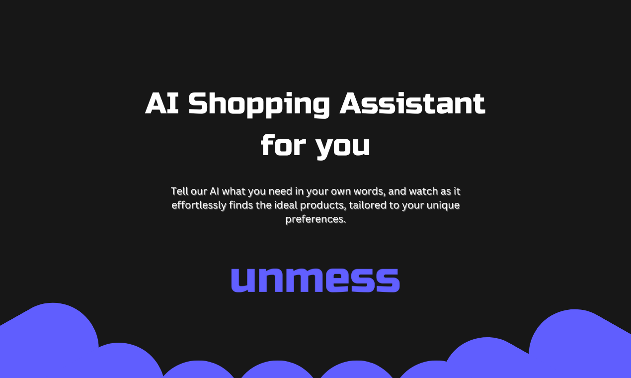 unmess - AI shopping assistant